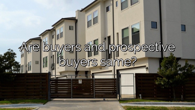 Are buyers and prospective buyers same?