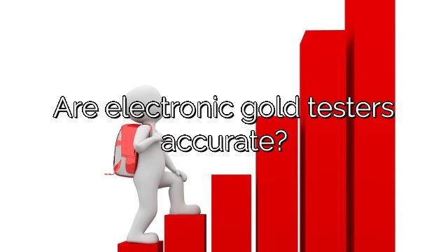Are electronic gold testers accurate?