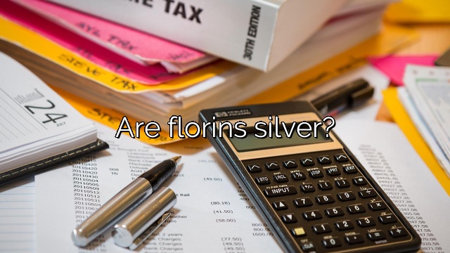 Are florins silver?