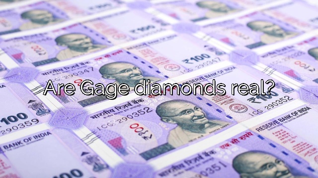 Are Gage diamonds real?