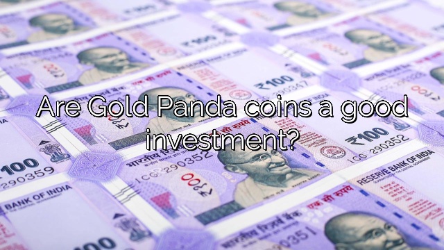 Are Gold Panda coins a good investment?