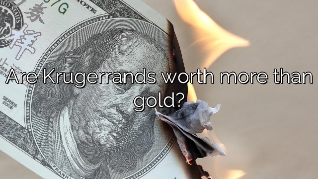 Are Krugerrands worth more than gold?
