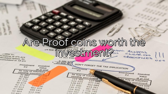 Are Proof coins worth the investment?