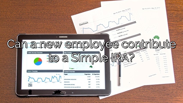 Can a new employee contribute to a Simple IRA?