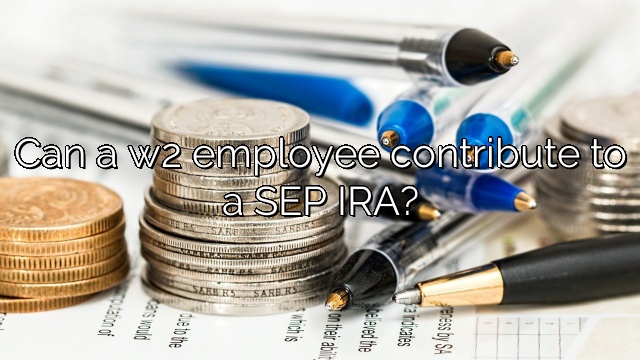 Can a w2 employee contribute to a SEP IRA?