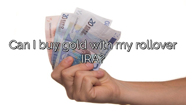 Can I buy gold with my rollover IRA?