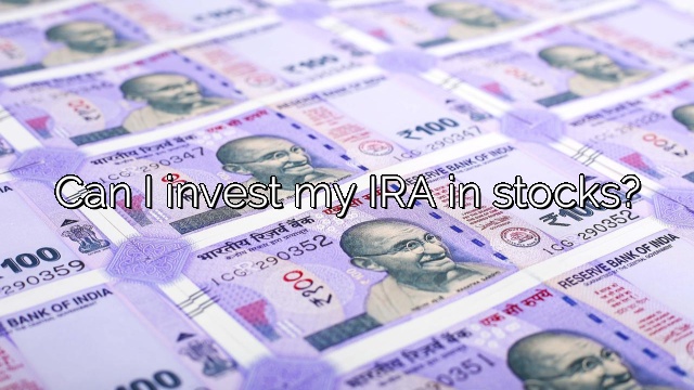 Can I invest my IRA in stocks?