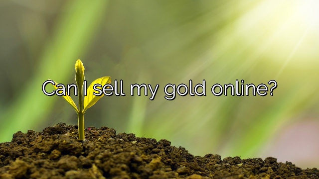 Can I sell my gold online?