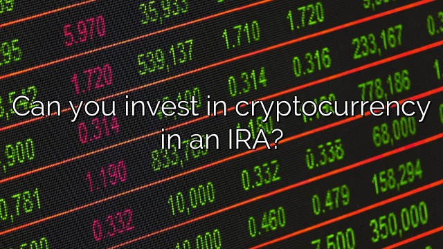 Can you invest in cryptocurrency in an IRA?