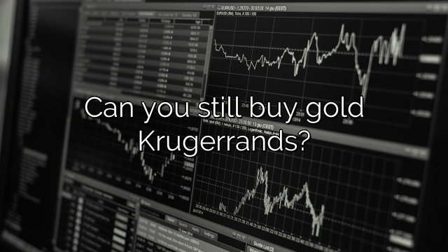 Can you still buy gold Krugerrands?
