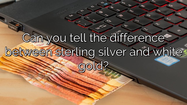 Can you tell the difference between sterling silver and white gold?
