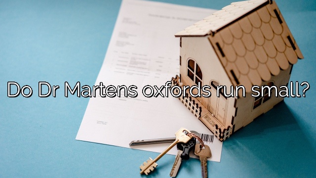 Do Dr Martens oxfords run small?