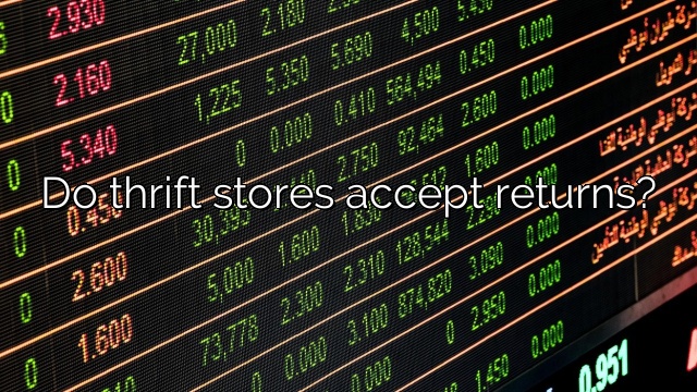 Do thrift stores accept returns?