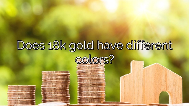 Does 18k gold have different colors?