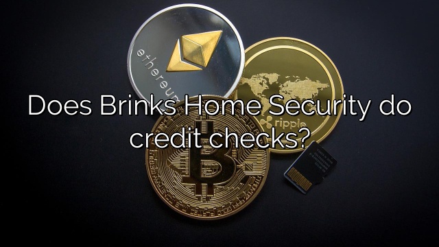 Does Brinks Home Security do credit checks?