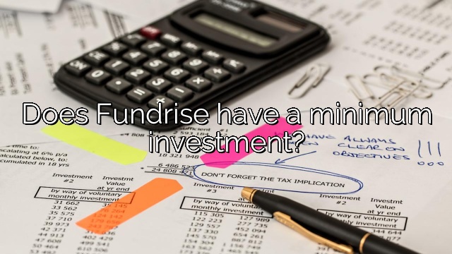 Does Fundrise have a minimum investment?