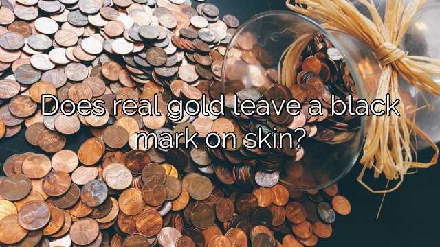 Does real gold leave a black mark on skin?