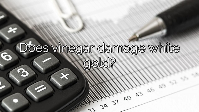Does vinegar damage white gold?