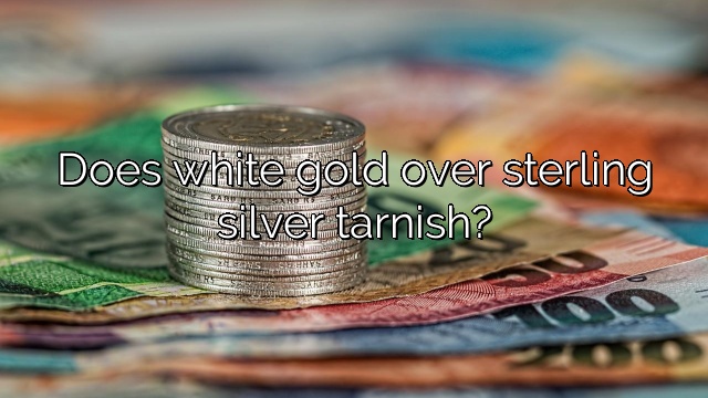 Does white gold over sterling silver tarnish?