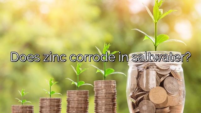 Does zinc corrode in saltwater?