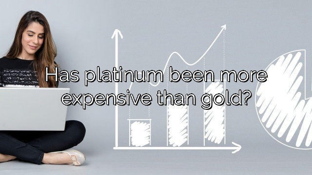 Has platinum been more expensive than gold?