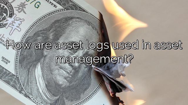 How are asset logs used in asset management?