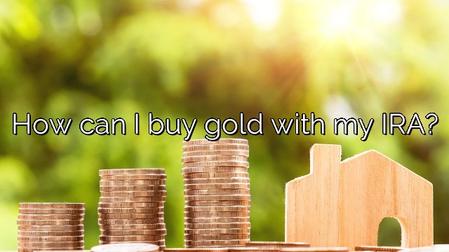 How can I buy gold with my IRA?