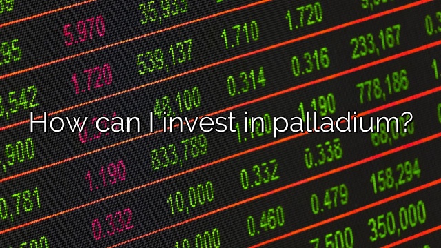 How can I invest in palladium?