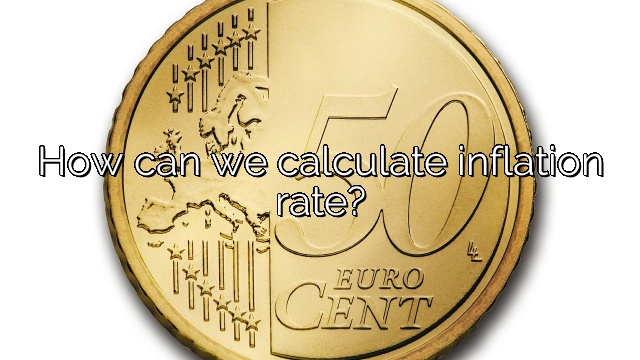 How can we calculate inflation rate?