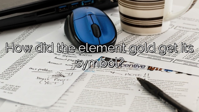 How did the element gold get its symbol?