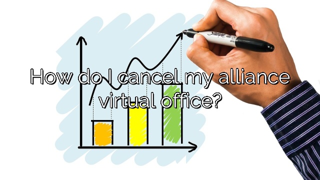How do I cancel my alliance virtual office?