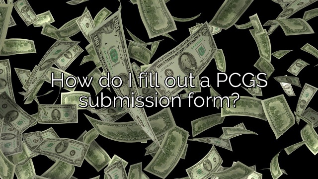 How do I fill out a PCGS submission form?