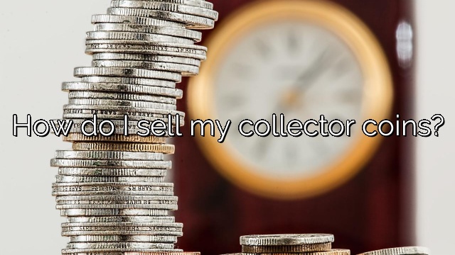 How do I sell my collector coins?