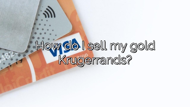 How do I sell my gold Krugerrands?