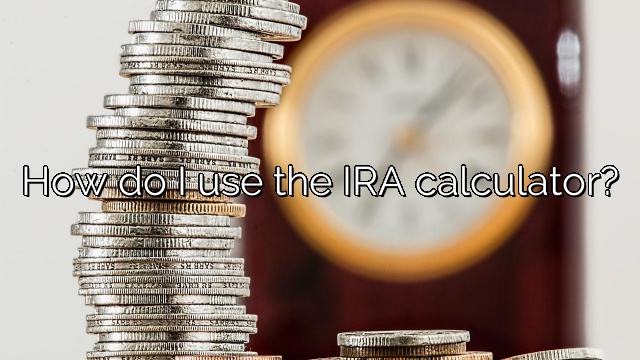 How do I use the IRA calculator?