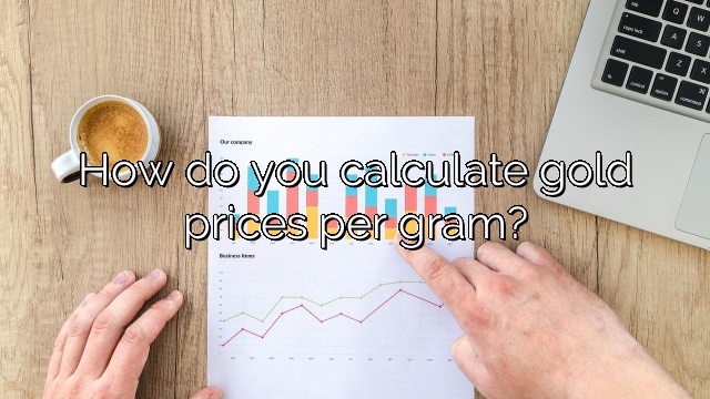 How do you calculate gold prices per gram?