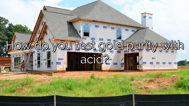 How do you test gold purity with acid?