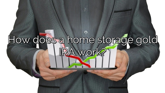 How does a home storage gold IRA work?