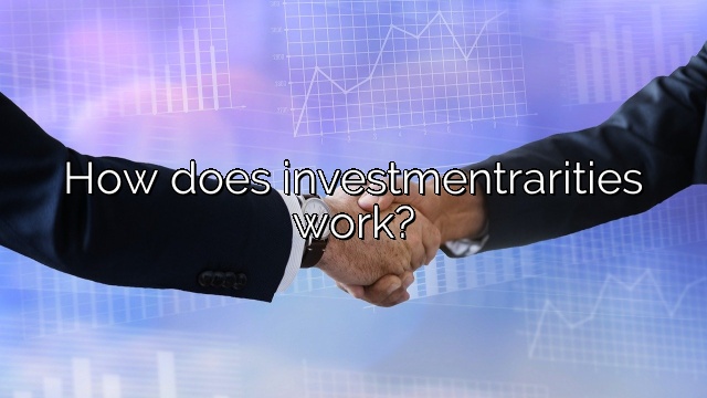How does investmentrarities work?