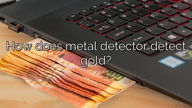 How does metal detector detect gold?
