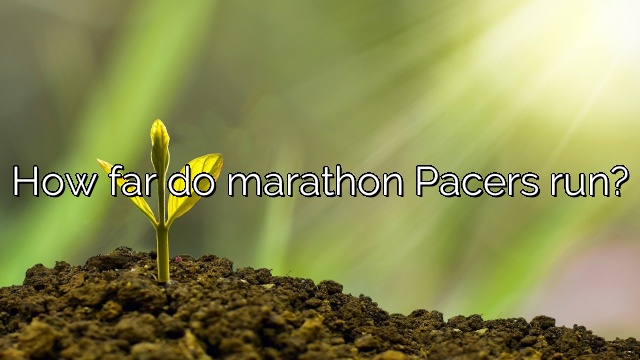 How far do marathon Pacers run?