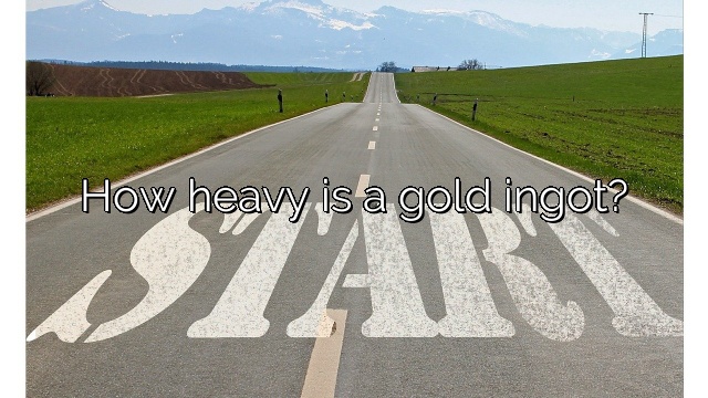 How heavy is a gold ingot?