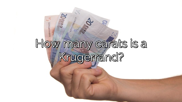 How many carats is a Krugerrand?