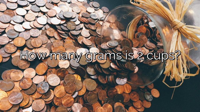 How many grams is 2 cups?