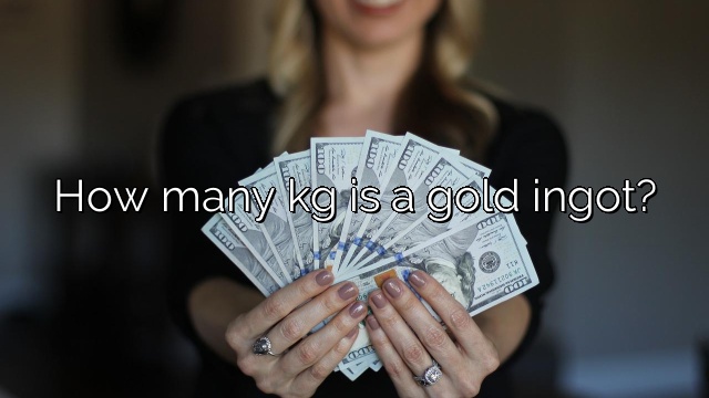 How many kg is a gold ingot?