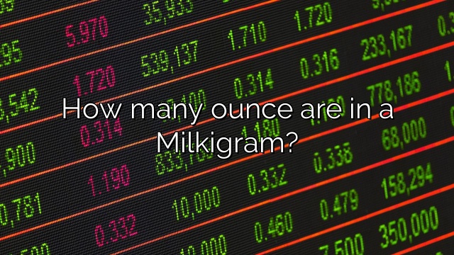 How many ounce are in a Milkigram?