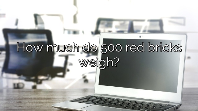 How much do 500 red bricks weigh?