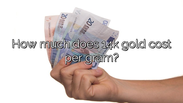 How much does 14k gold cost per gram?