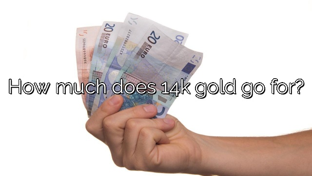 How much does 14k gold go for?