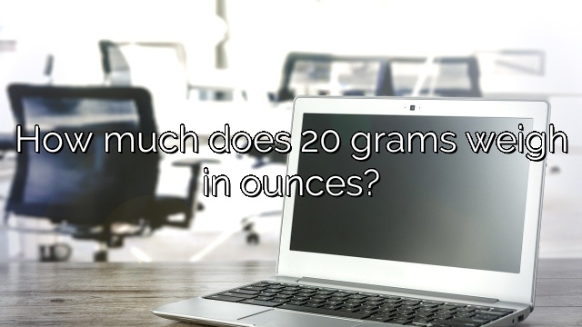 How much does 20 grams weigh in ounces?